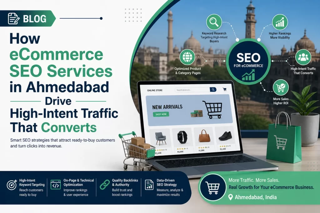 How eCommerce SEO Services in Ahmedabad Drive High-Intent Traffic That Converts